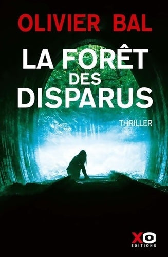 Livrenpoche : La forêt des disparus - Olivier Bal - Livre