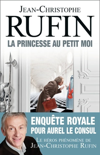 Livrenpoche : La princesse au petit moi - Jean-Christophe Rufin - Livre