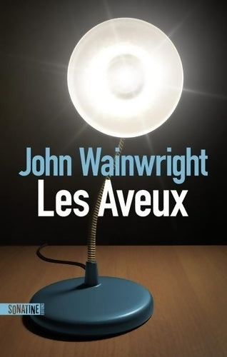 Livrenpoche : Les aveux - John Wainwright - Livre