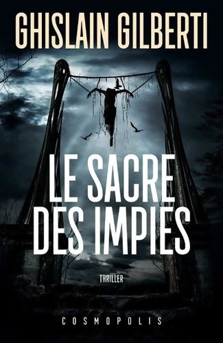 Le sacre des impies - Ghislain Gilberti - Livre