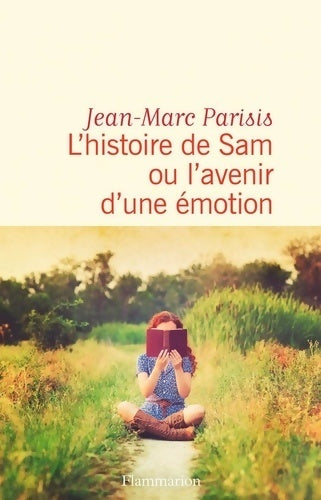 Livrenpoche : L'histoire de Sam ou l'avenir d'une émotion - Jean-Marc Parisis - Livre