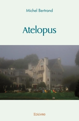 Livrenpoche : Atelopus - Michel Bertrand - Livre