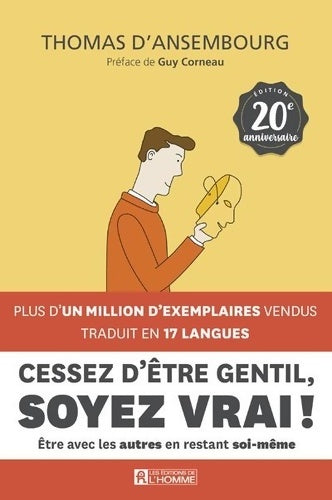 Cessez d'être gentil, soyez vrai ! - Thomas D'Ansembourg - Livre