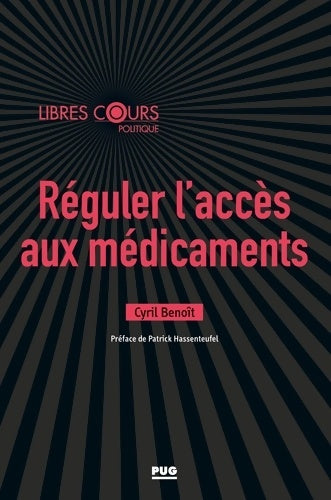 Livrenpoche : Réguler l'accès aux médicaments - Cyril Benoît - Livre