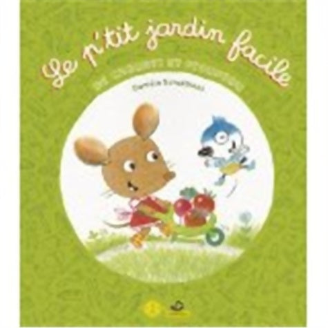 Livrenpoche : Le p'tit jardin facile - Danièle Schulthess - Livre