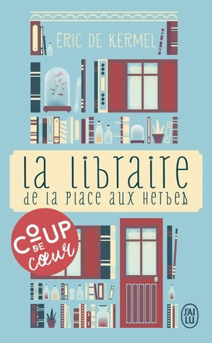 Livrenpoche : La libraire de la place aux herbes - Eric De Kermel - Livre