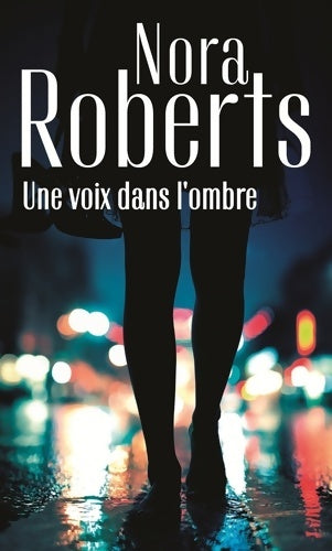 Livrenpoche : Une voix dans l'ombre - Nora Roberts - Livre