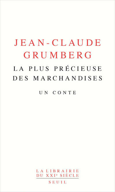 Livrenpoche : La plus précieuse des marchandises. Un conte - Jean-Claude Grumberg - Livre