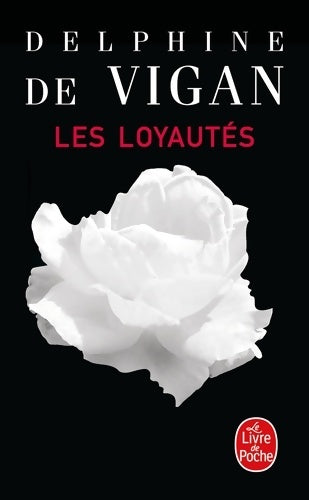 Les loyautés - Delphine De Vigan -  Le Livre de Poche - Livre