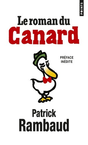 Livrenpoche : Le roman du Canard - Patrick Rambaud - Livre