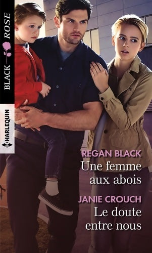 Livrenpoche : Une femme aux abois / Le doute entre nous - Regan Black - Livre