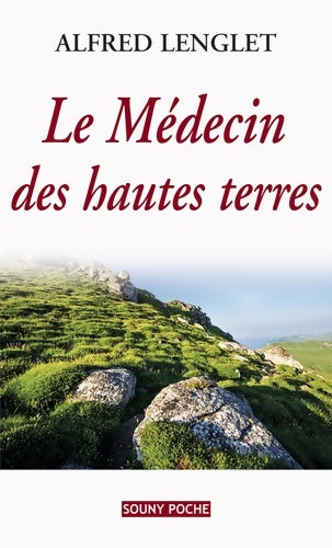 Livrenpoche : Le médecin des hautes terres - Alfred Lenglet - Livre