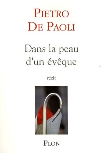 Livrenpoche : Dans la peau d'un évêque - Pietro De Paoli - Livre
