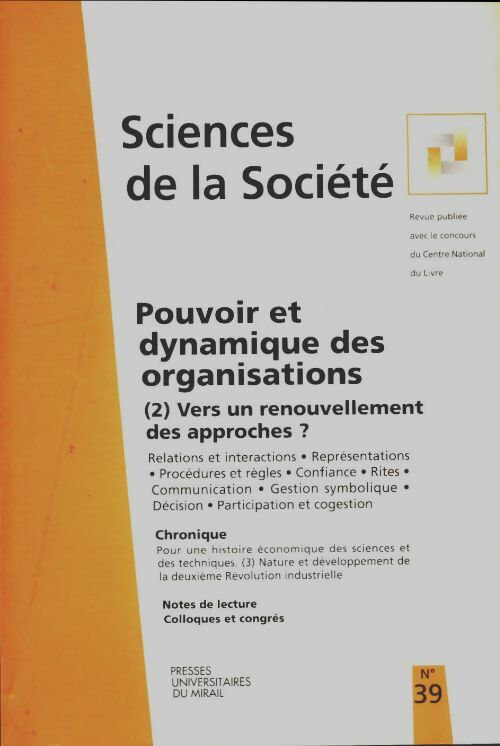 Livrenpoche : Sciences de la société n°39 : Pouvoir et dynamique des organisations - Collectif - Livre