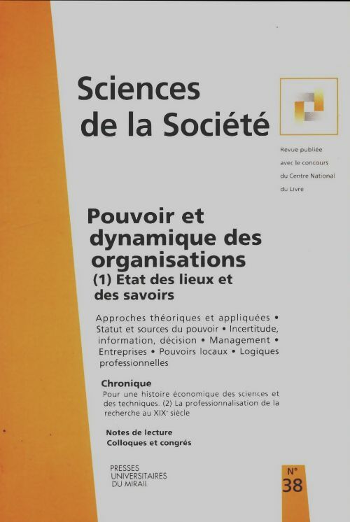 Livrenpoche : Sciences de la société n°38 : Pouvoir et dynamique des organisations Tome I - Collectif - Livre