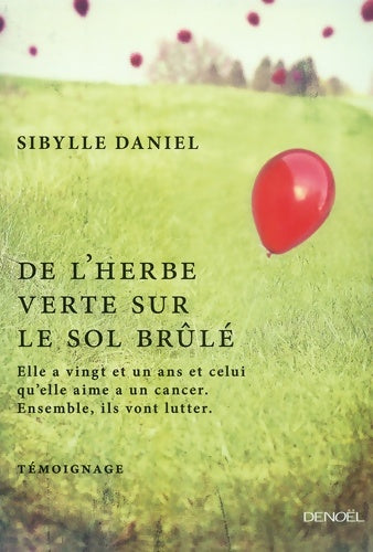 Livrenpoche : De l'herbe verte sur le sol brûlé  - Sibylle Daniel - Livre