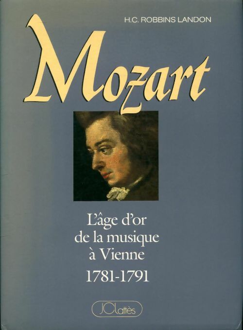 Livrenpoche : Mozart : L'âge d'or de la musique à vienne 1781-1791 - H-G Robbins-Landon - Livre