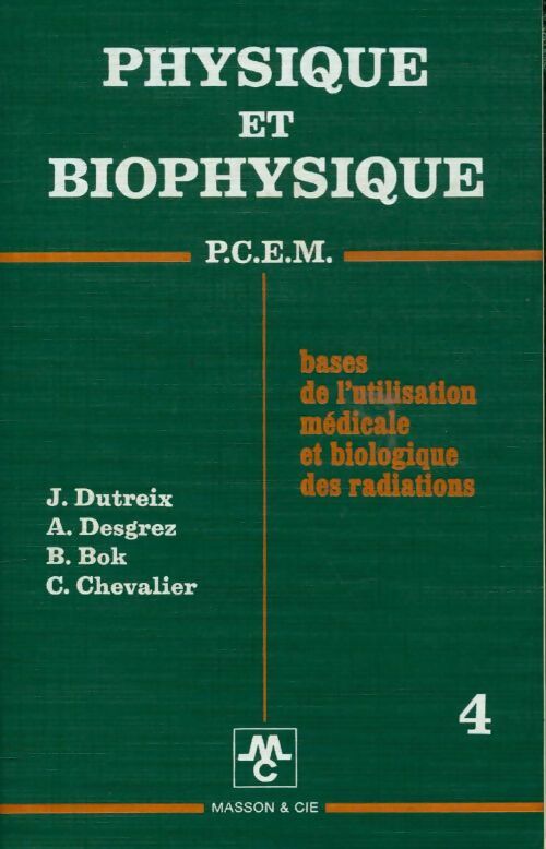 Livrenpoche : Physique et biophysique P.C.E.M. Tome IV - Collectif - Livre