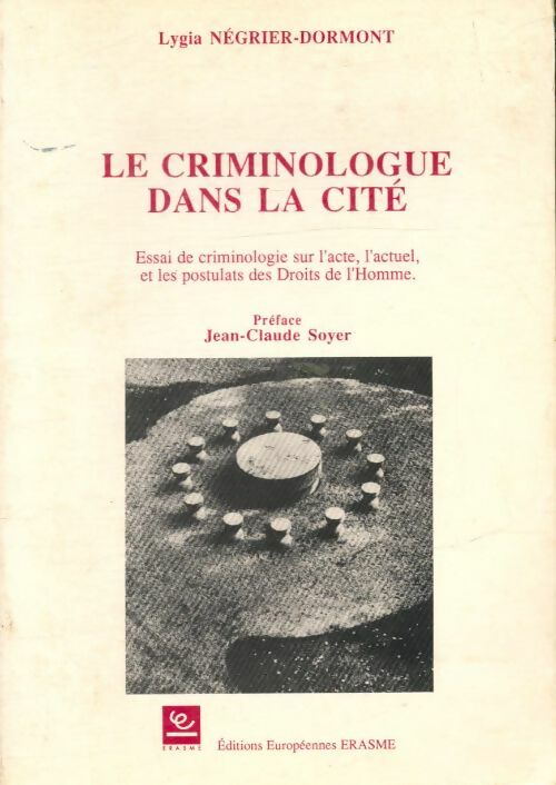 Livrenpoche : Le criminologue dans la cité - Lygia Negrier-Dormont - Livre