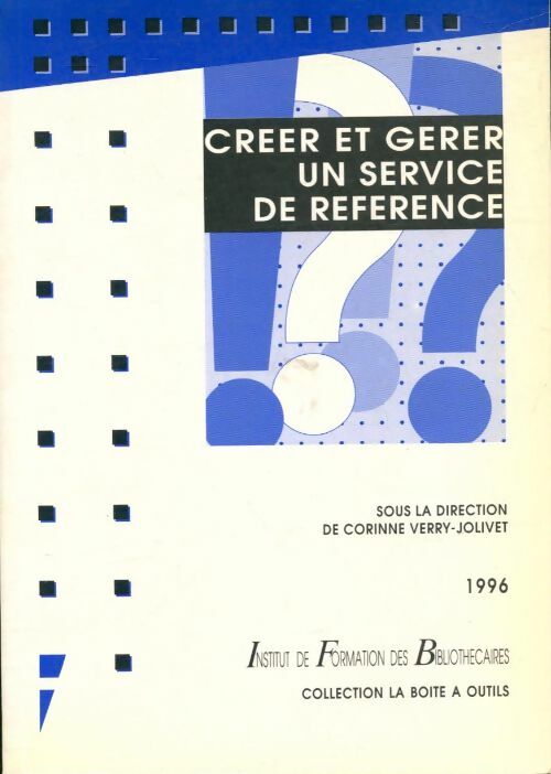 Livrenpoche : Créer et gérer un service de référence - Corinne Verry-Jolivet - Livre