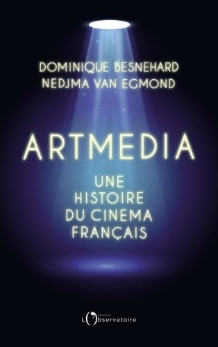 Livrenpoche : Artmedia : Une histoire du cinéma français - Nedjma Dominique; Van Egmond - Livre