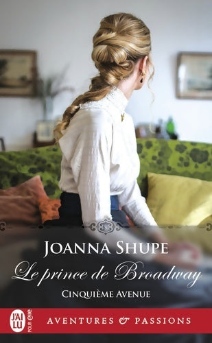 Livrenpoche : Le prince de Broadway Tome II : Cinquième Avenue - Joanna Shupe - Livre