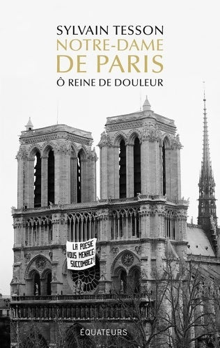 Livrenpoche : Notre-Dame de Paris - Ô reine de douleur - Sylvain Tesson - Livre
