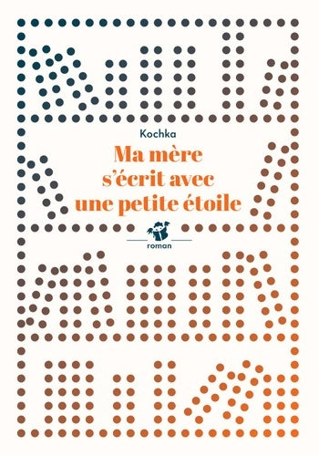 Livrenpoche : Ma mère s'écrit avec une petite étoile - Kochka - Livre