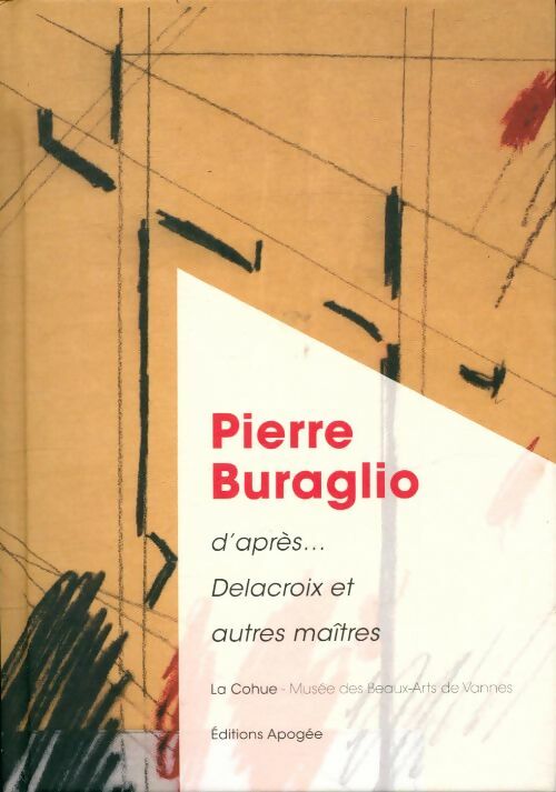 Livrenpoche : Pierre Buraglio d'après... Delacroix et autres maîtres - Collectif - Livre