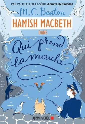 Qui prend la mouche - M.C. Beaton - Livre