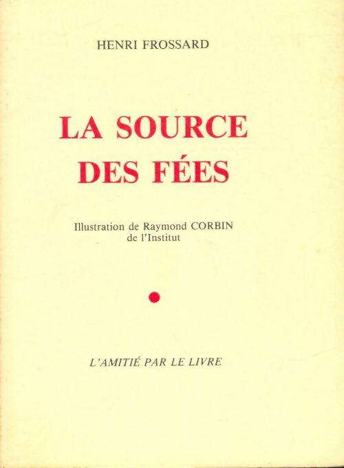 Livrenpoche : La source des fées - Henri Frossard - Livre