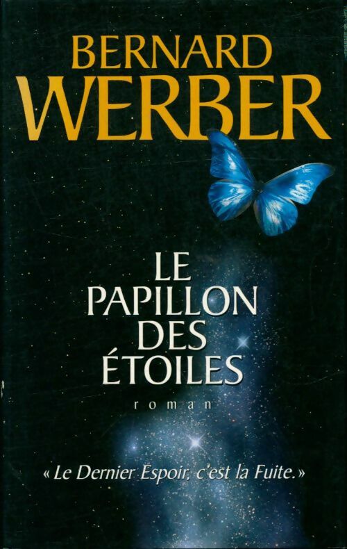 Le papillon des étoiles - Bernard Werber -  France Loisirs GF - Livre