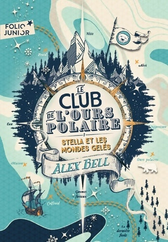 Livrenpoche : Le club de l'ours polaire Tome I : Stella et les mondes gelés - Alex Bell - Livre