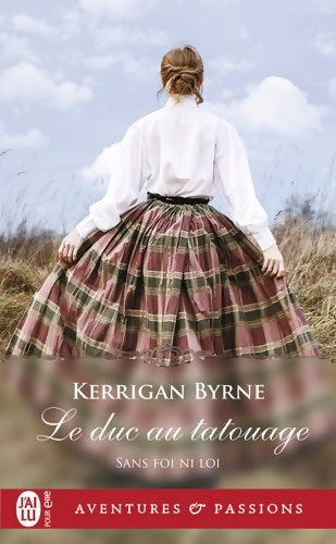 Sans foi ni loi Tome VI : Le duc au tatouage - Kerrigan Byrne - Livre