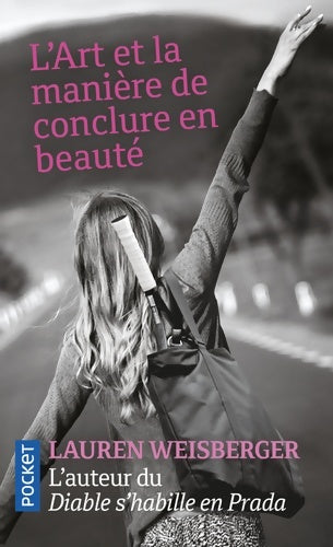Livrenpoche : L'art et la manière de conclure en beauté - Lauren Weisberger - Livre
