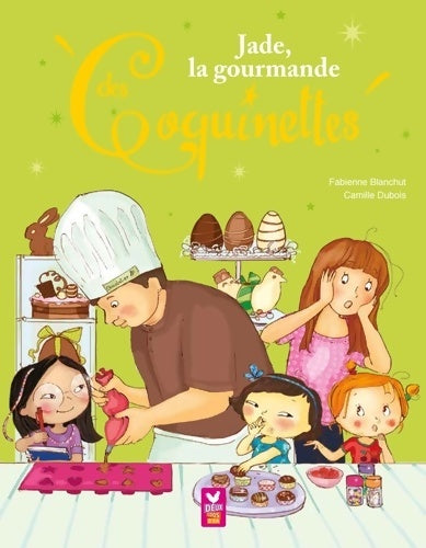 Livrenpoche : Jade la gourmande des coquinettes - Fabienne Blanchut - Livre