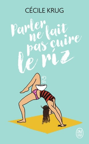 Livrenpoche : Parler ne fait pas cuire le riz - Cécile Krug - Livre