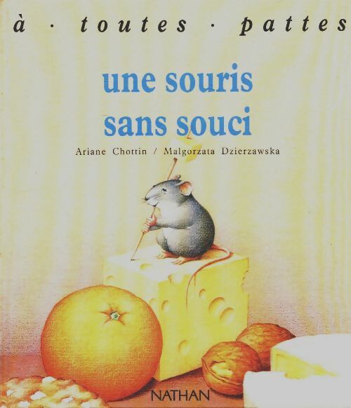 Livrenpoche : Une souris sans souci - Ariane Chottin - Livre