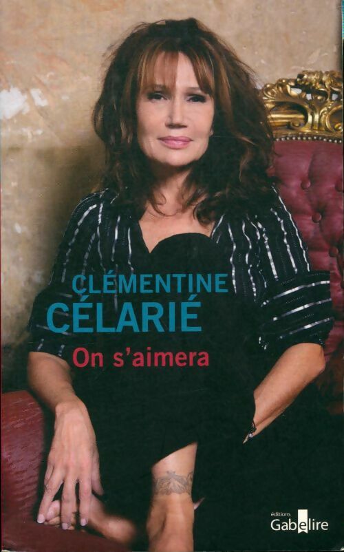 Livrenpoche : On s'aimera - Clémentine Célarié - Livre