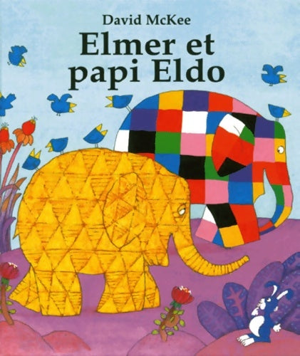 Elmer et le papi Eldo - David McKee - Livre
