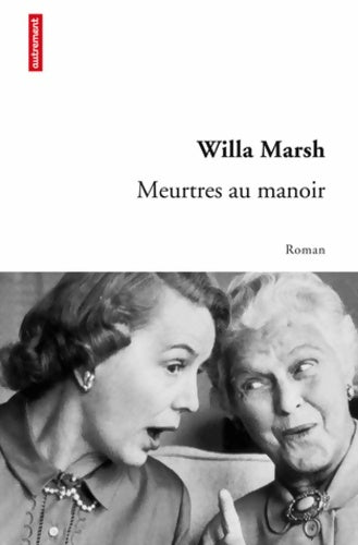 Livrenpoche : Meurtres au manoir - Willa Marsh - Livre