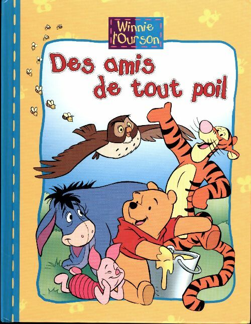 Livrenpoche : Winnie l'ourson : Des amis de tout poil - Jean-Pierre Bernier - Livre