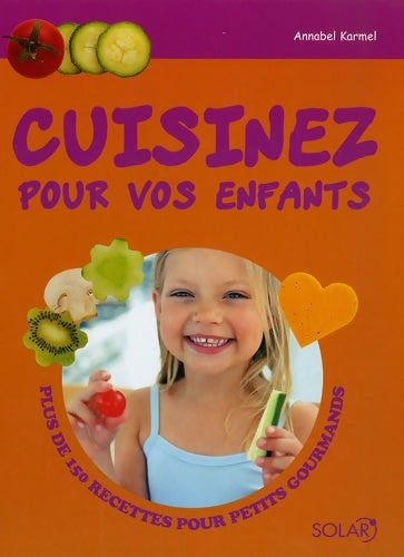 Livrenpoche : Cuisinez pour vos enfants - Annabel Karmel - Livre