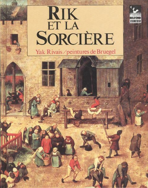 Livrenpoche : Rik et la sorcière : Peintures de Bruegel - Yak Rivais - Livre