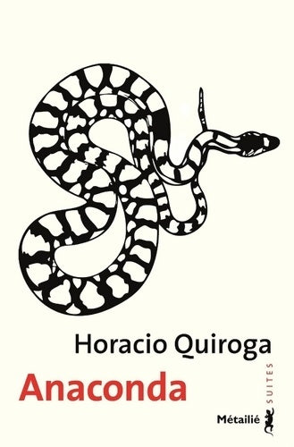 Anaconda - Horacio Quiroga -  Suites Littérature - Livre