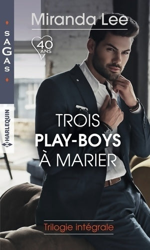 Livrenpoche : Trois play-boys à marier : Les tourments d'un play-boy - pari pour un play-boy - un play-boy amoureux - Miranda Lee - Livre