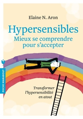 Livrenpoche : Hypersensibles mieux se comprendre - Elaine N. Aron - Livre