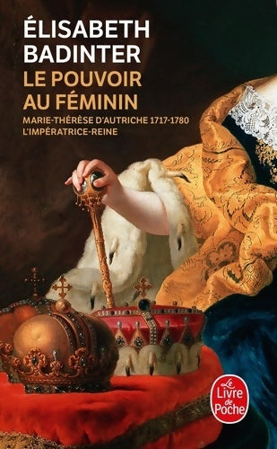 Livrenpoche : Le pouvoir au féminin - Elisabeth Badinter - Livre