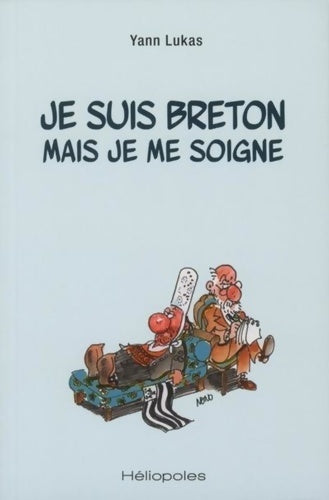 Livrenpoche : Je suis breton mais je me soigne - Yann Lukas - Livre