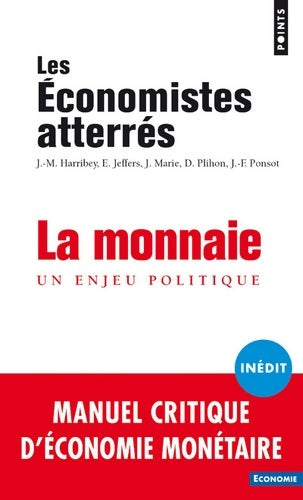 Livrenpoche : La monnaie. Un enjeu politique - Les Économistes Atterrés - Livre